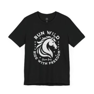 Run Wild Ride with Freedom T-Shirt Unisex Horse Lovers and Free Spirits Perfect Christmas Holidays and Celebrations Gift